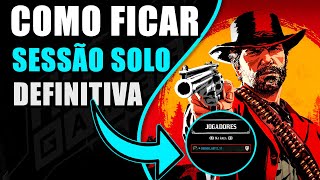 COMO FICAR EM SESSÃO SOLO DEFINITAMENTE NO RED DEAD ONLINE