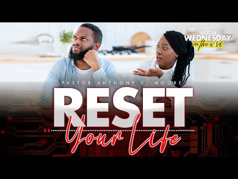 5.10.23 - CAROLINA REWIND - WITW - Ps. Anthony E. Moore - Reset Your Life Pt. 13
