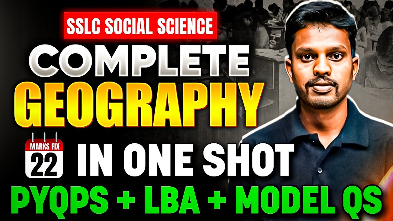 SSLC Social Science | Complete Geography in One Shot 🔥 | PYQPs + Model Questions | 22 Marks Fix