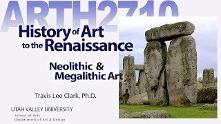 Lecture 03 Neolithic & Megalithic Parts 1 & 2