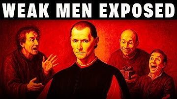 3 Behaviors That Instantly Expose Weak Men   Machiavelli
