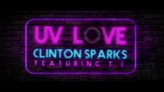 Clinton Sparks- UV Love ft T.I. [Official Video Teaser]