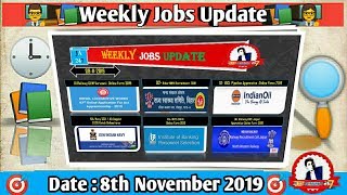 Weekly Jobs Update | 08-11-2019 | UPSC | SSC| RAILWAY | BANKING | Other Exams Updates