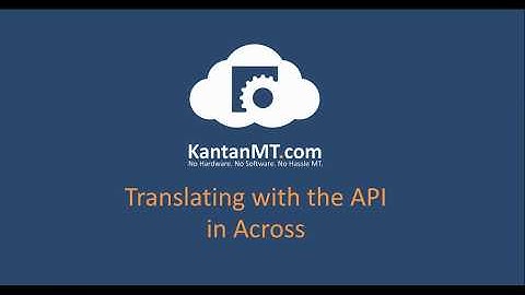 Translating in Across with KantanAPI