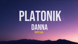 DANNA - PLATONIK (letras) [ Childstar album] by Trending Music  1,038 views 1 month ago 2 minutes, 32 seconds