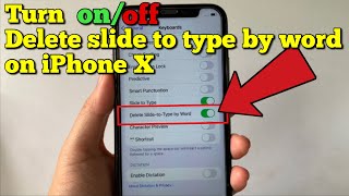 How To Turn On Or Off Delete Slide To Type By Words On Iphone X