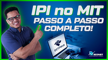 COMO LANÇAR O IPI DENTRO DO MIT DA DCTFWEB? | CONFIRA O PASSO-A-PASSO