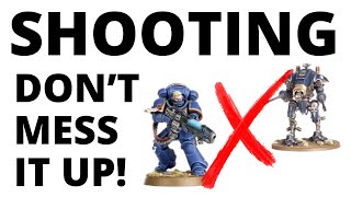 Warhammer 40K Shooting Tactics - BIGGEST Mistakes and Rules of Thumb!