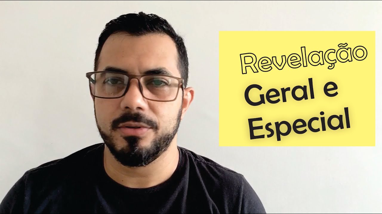 Revelação Geral e Especial - 1ª Parte da Confissão de Fé de Westminster - Fernando Corrêa Pinto