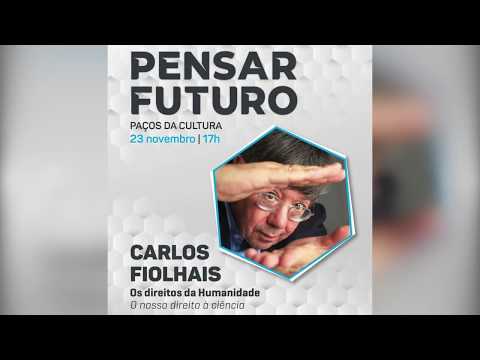 Pensar Futuro Carlos Fiolhais