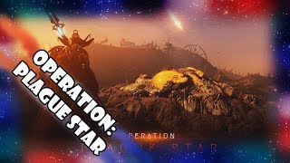Operation: Plague Star Live on Console!!!
