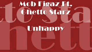 Unhappy-Mob Figaz & Ghetto Starz