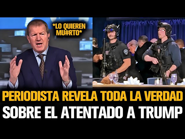 PERIODISTA REVELA TODA LA VERDAD SOBRE EL ATENTADO A TRUMP