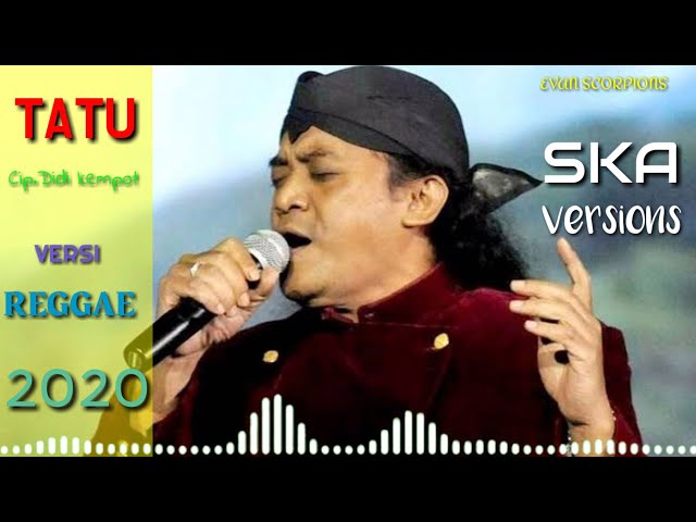 Tatu - didi kempot || versi reggae  ska versions terbaru 2020 class=