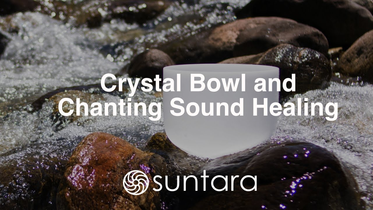 Crystal Bowl and Chanting Sound Healing for Chakra Balancing YouTube