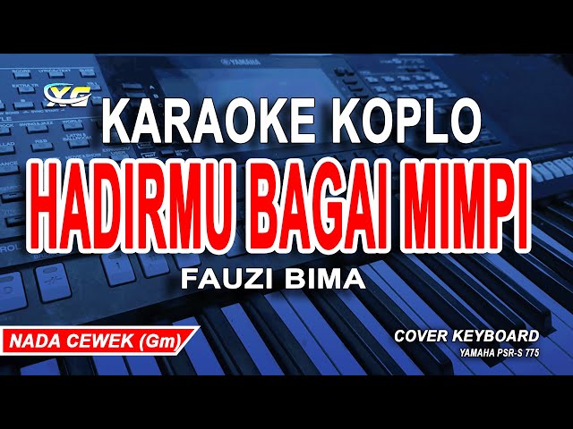 Hadirmu Bagai Mimpi Karaoke Koplo - Fauzy Bima (Nada Wanita) class=