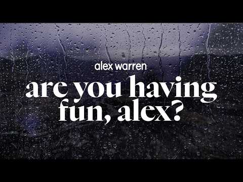 alex warren - are you having fun, alex? (lyrics)