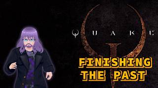 Quake: Dimension of the Past Finale | Linux VTuber + Trackball