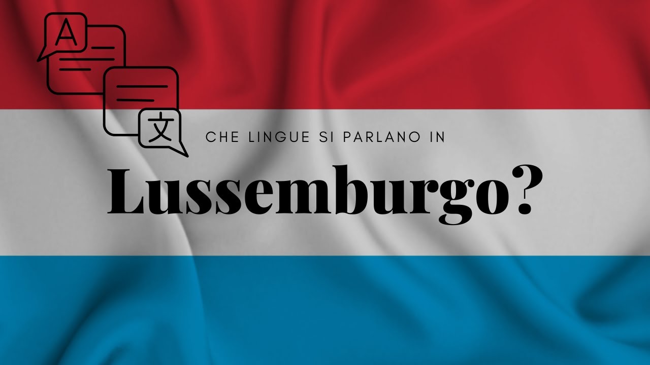 Che Lingue si Parlano in Lussemburgo? 🇱🇺 La Guida Essenziale! - YouTube