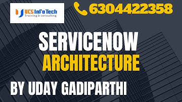 ServiceNow Architecture explained in detail by Uday Gadiparthi .Contact us at 6304422358