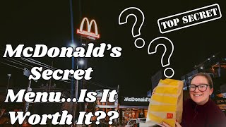McDonald’s Secret Menu...Was It Worth It? 🍔🤫 
