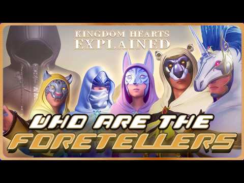 Everything You Need To Know About The Foretellers | KINGDOM HEARTS Explained