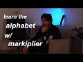 learning the alphabet with markiplier