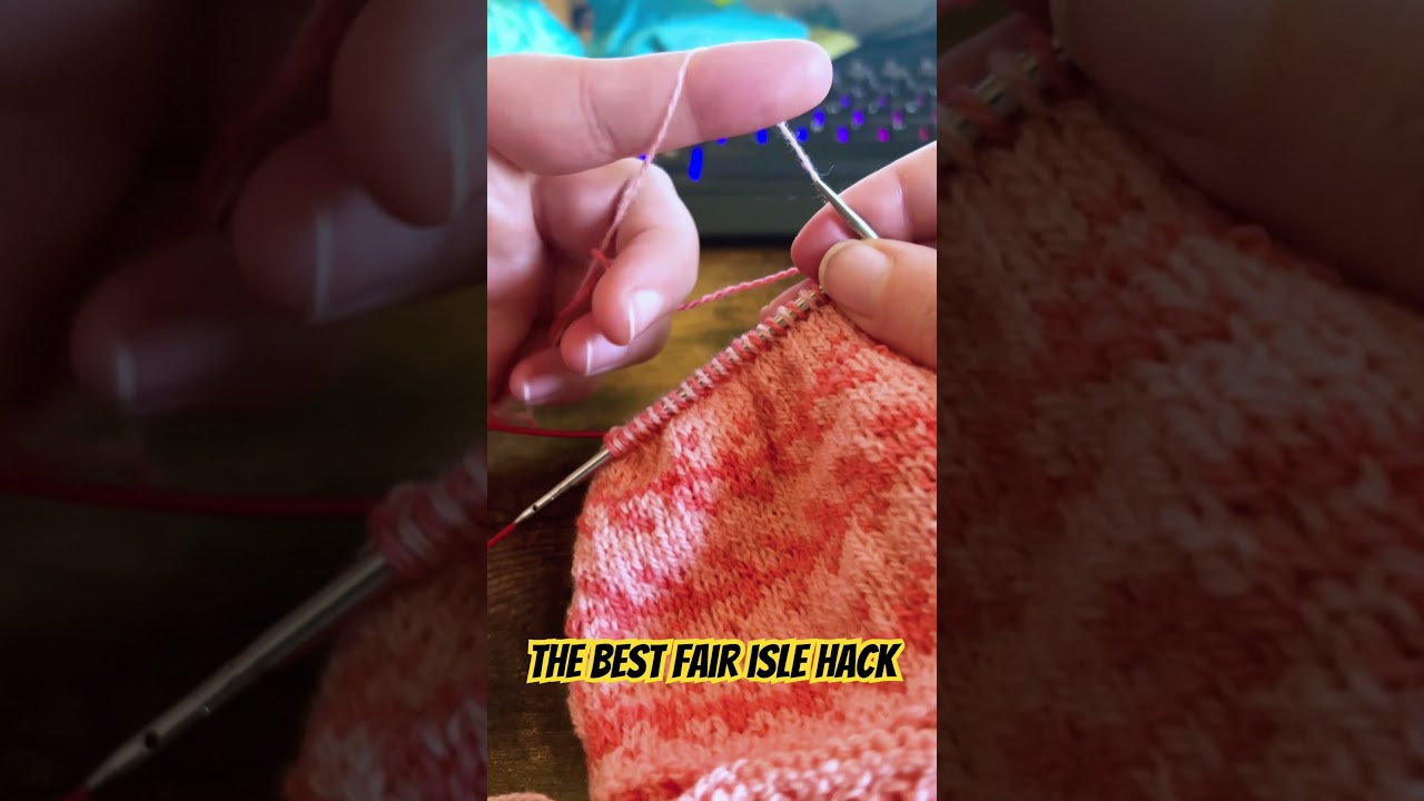 The BEST and ONLY fair isle hack you will need