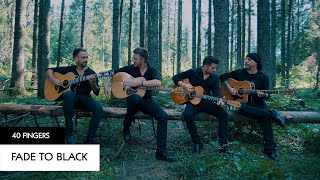 Video thumbnail of "40 FINGERS - Fade to Black by METALLICA with 4 Guitars"