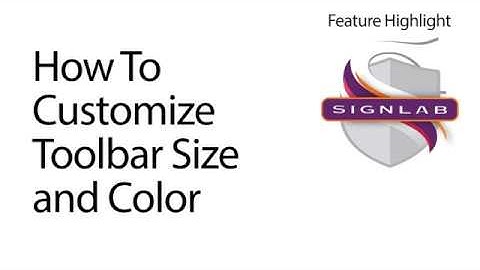 How To Customize Toolbar Size and Color