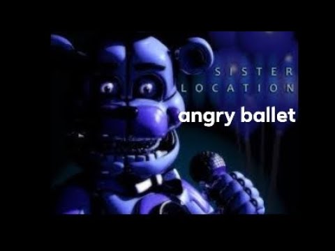 five nights at freddy's 5 angry ballet - YouTube