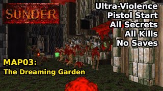 Sunder (2009) - MAP03: The Dreaming Garden (Ultra-Violence 100%)