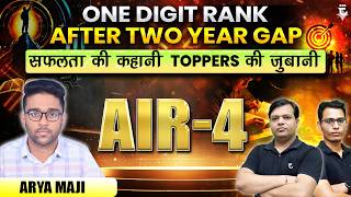 AIR - 4 | One Digit Rank After Two Year GAP | सफलता की कहानी Toppers की जुबानी | Arya Maji | #FMIH
