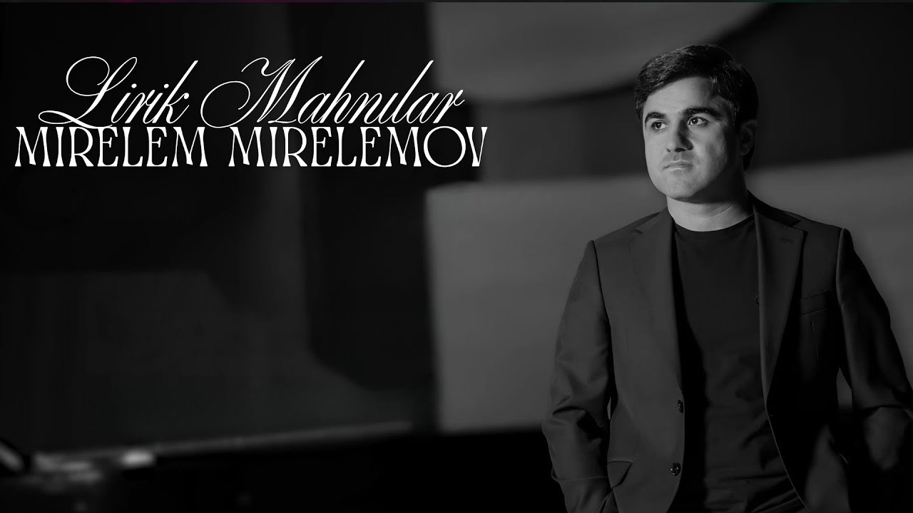 Mirelem Mirelemov - Lirik İfalar(TOP 3)