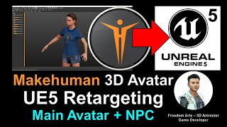 Makehuman 3D Avatar to Unreal Engine 5 - Retargeting   Main Avatar   NPC - Full Tutorial