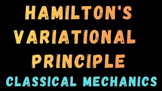 Hamilton's Variational Principle | Classical Mechanics | NU Physics