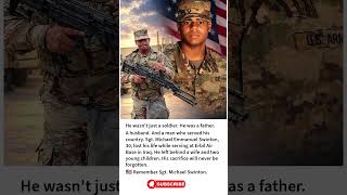 He Died Protecting His Fellow Soldiers — Sgt. Michael Swinton 🇺🇸