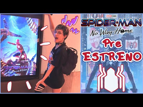 FUI AL PRE ESTRENO DE SPIDER-MAN NO WAY HOME