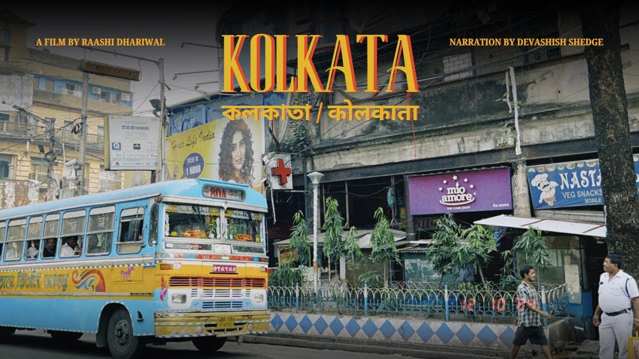 Kolkata Documentary | A narrative on the 