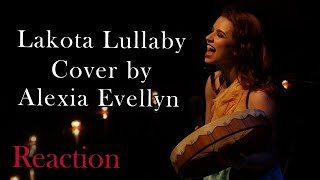 Lakota Lullaby • Lakota Chant • Cover by Alexia Evellyn (Reaction)