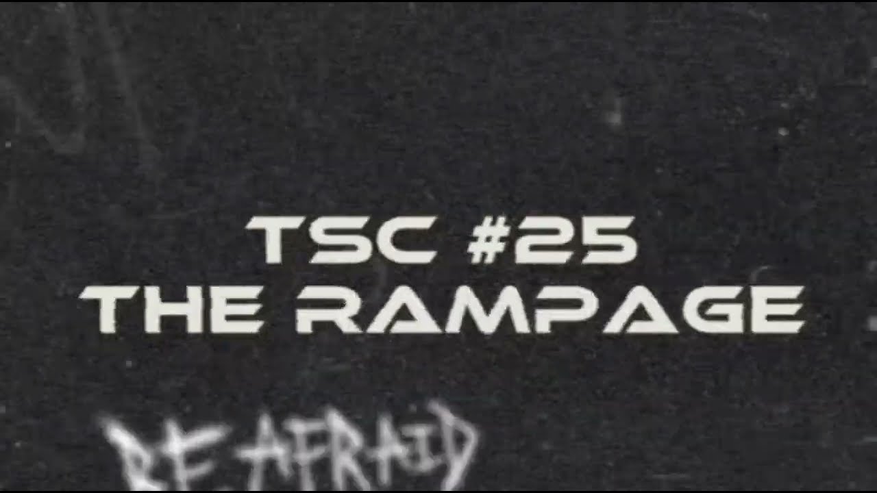 🔱| TSC 25 “THE RAMPAGE” PPV: TRAILER |🔱