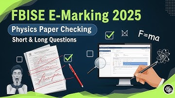 FBISE E-Marking 2025 | Real-Time Physics Paper Checking (Short & Long Questions)