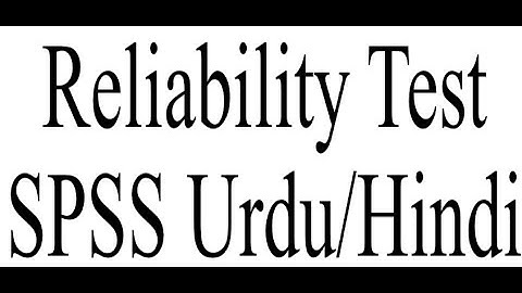 Reliability Test in SPSS Urdu/Hindi Part 1