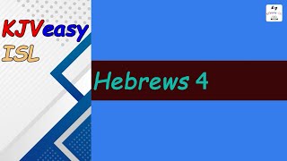 Hebrews 4 || The Bible [KJV] WITH easy meanings WITH Indian Sign Language [ISL] for the Deaf.