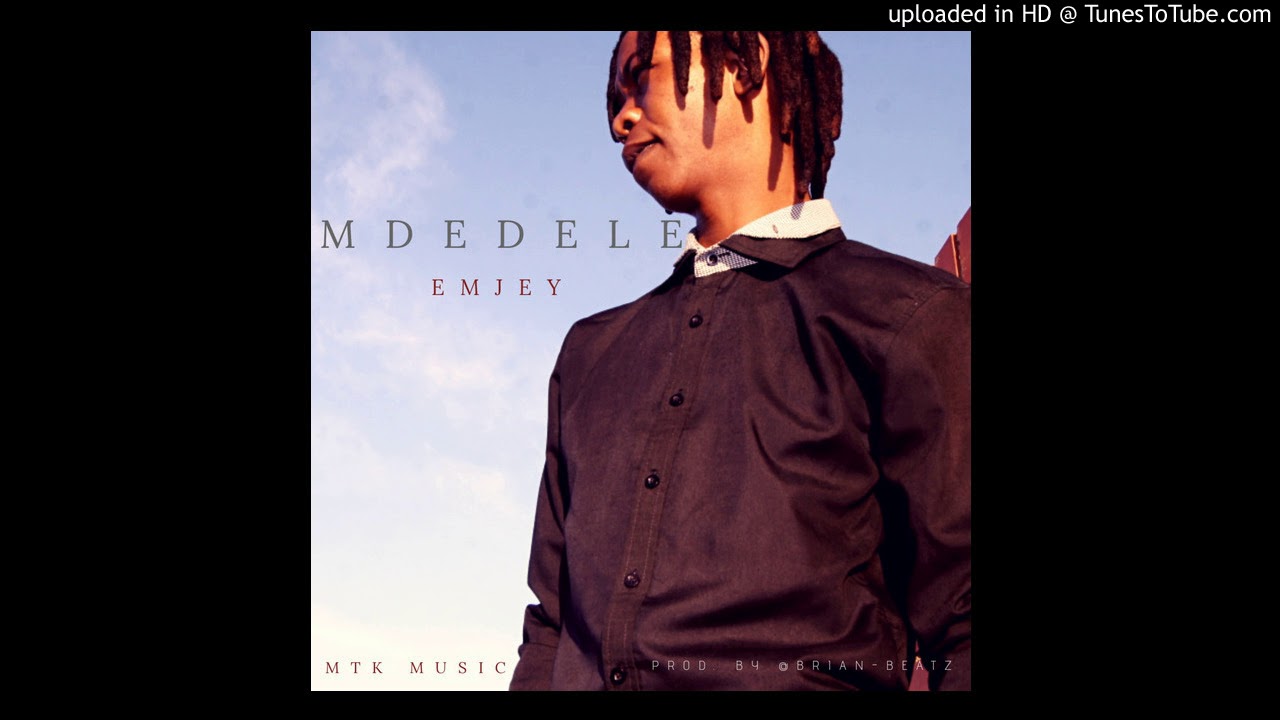 Watch Emjey - Mdedele on YouTube Watch Emjey - Mdedele on YouTube