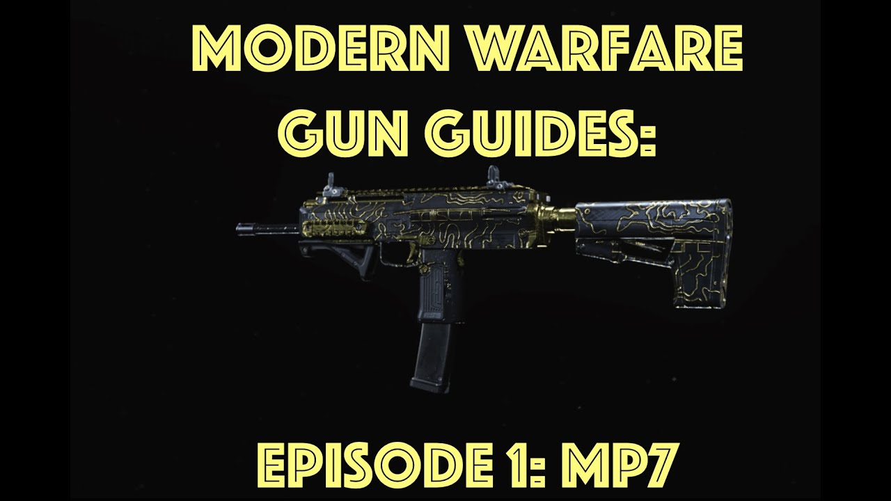 MODERN WARFARE GUN GUIDES: MP7