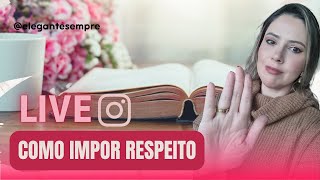 Live Insta - Como Impor Respeito