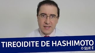 Tireoidite de Hashimoto | O que é | Principais Sintomas | IMEB Tireoidite de Hashimoto | O que é | Principais Sintomas | IMEB