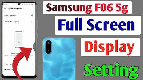 Samsung galaxy F06 5g full screen mode settings | How to use full screen display in Samsung F06 5g