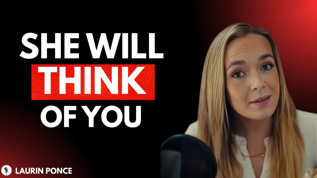 Stop Chasing Her And Watch What Happens In Her Mind | Laurin Ponce Female Psychology